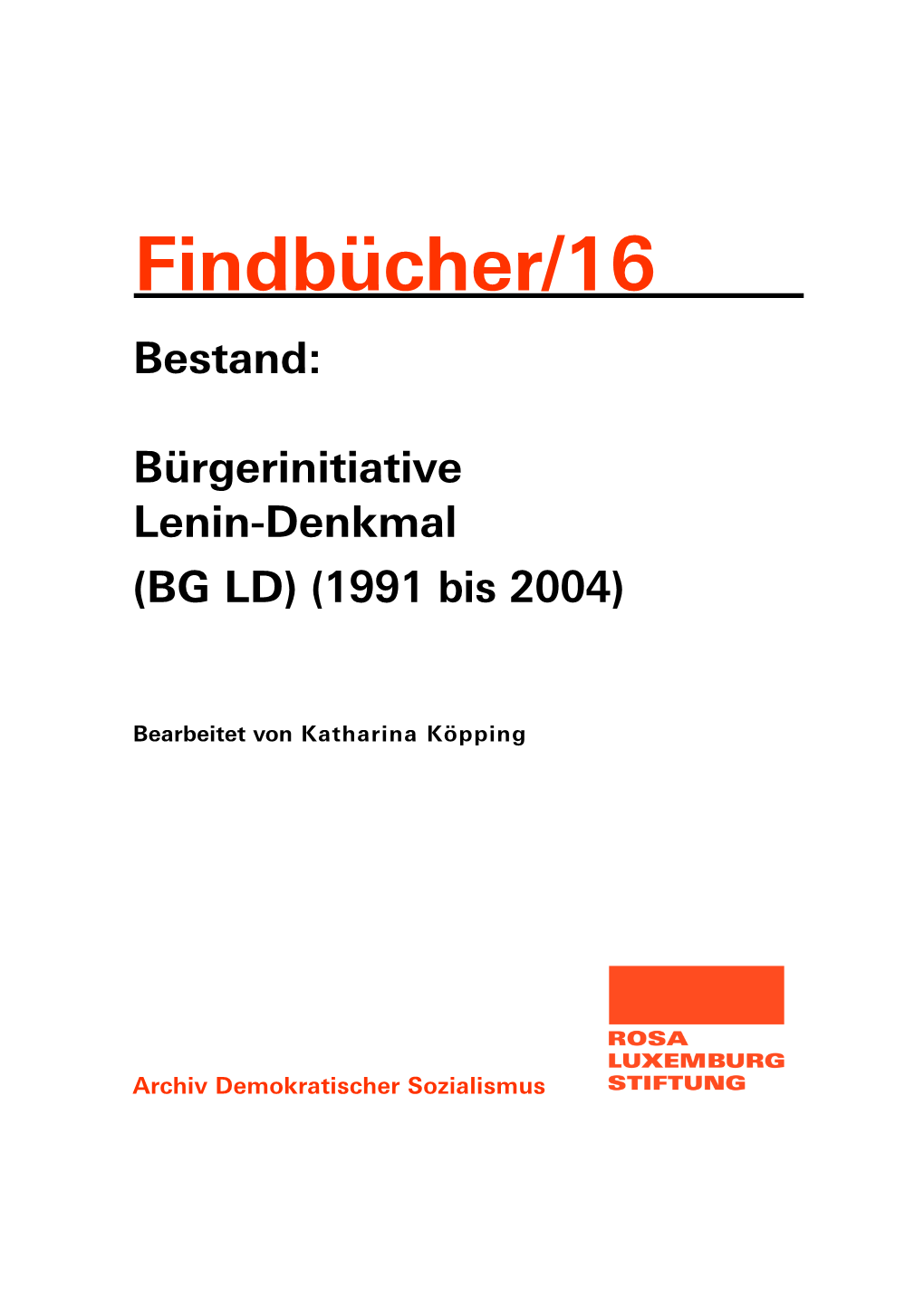 Bestand: Bürgerinitiative Lenin-Denkmal (BG