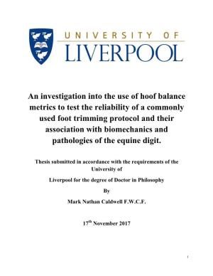 An Investigation Into the Use of Hoof Balance Metrics to Test the Reliability of a Commonly Used Foot Trimming Protocol and Their Association with Biomechanics And