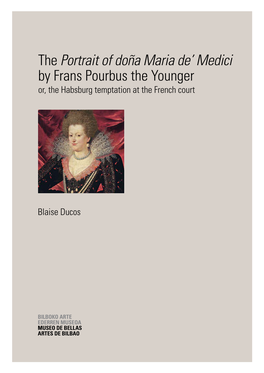The Portrait of Doña Maria De' Medici by Frans Pourbus the Younger