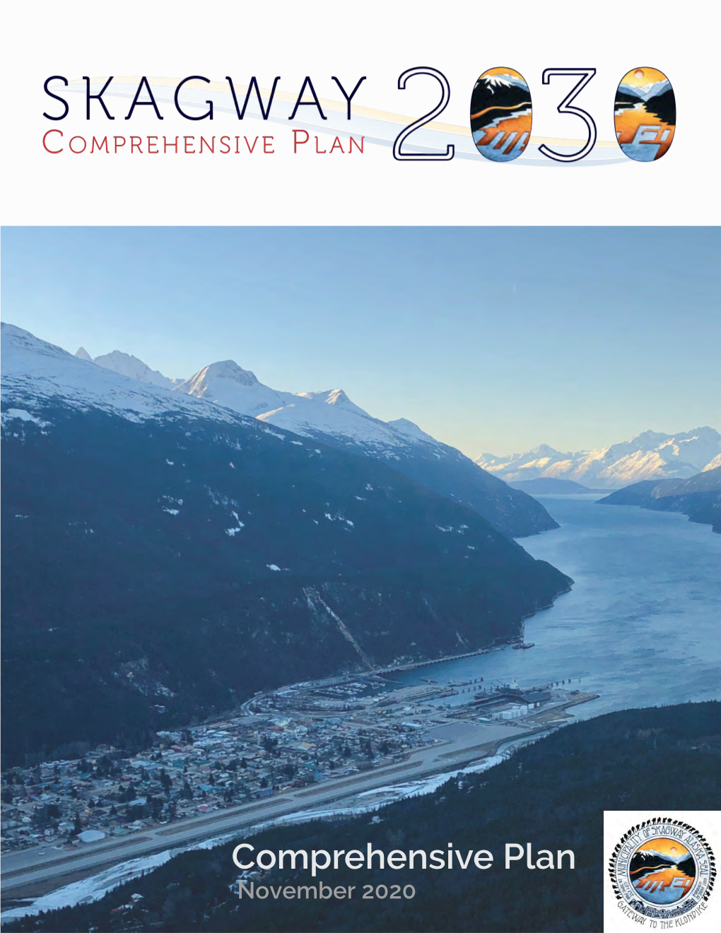 Skagway 2030 Comprehensive Plan Consulting Team