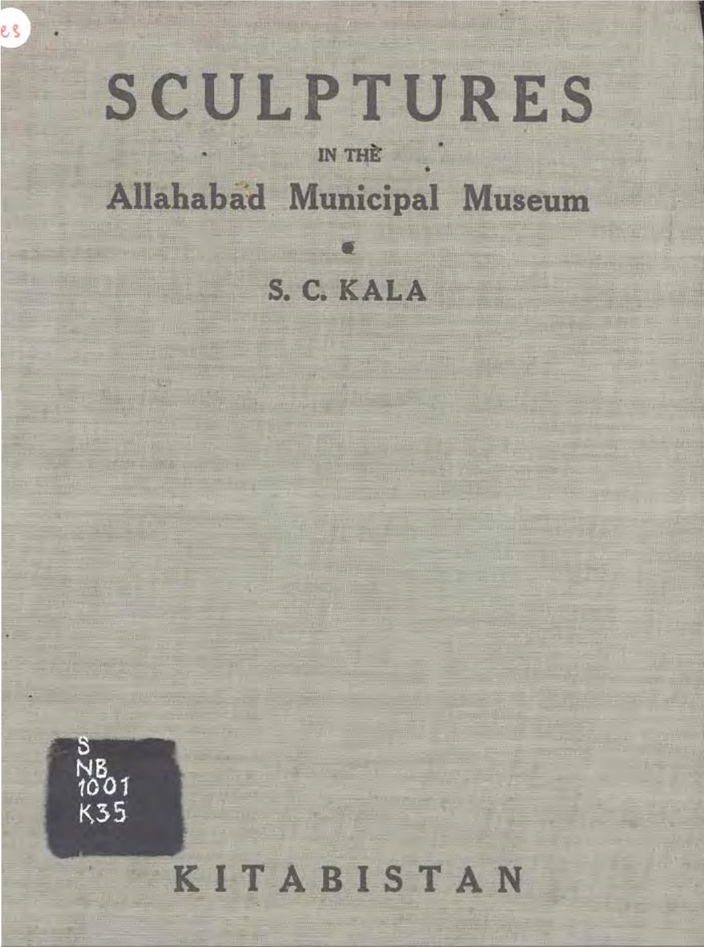 SCULPTURES • • • Allahabad Municipal Museum • S