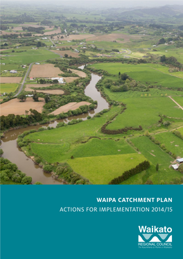 Waipa Catchment Plan 2014-15 (Actions for Implementation)