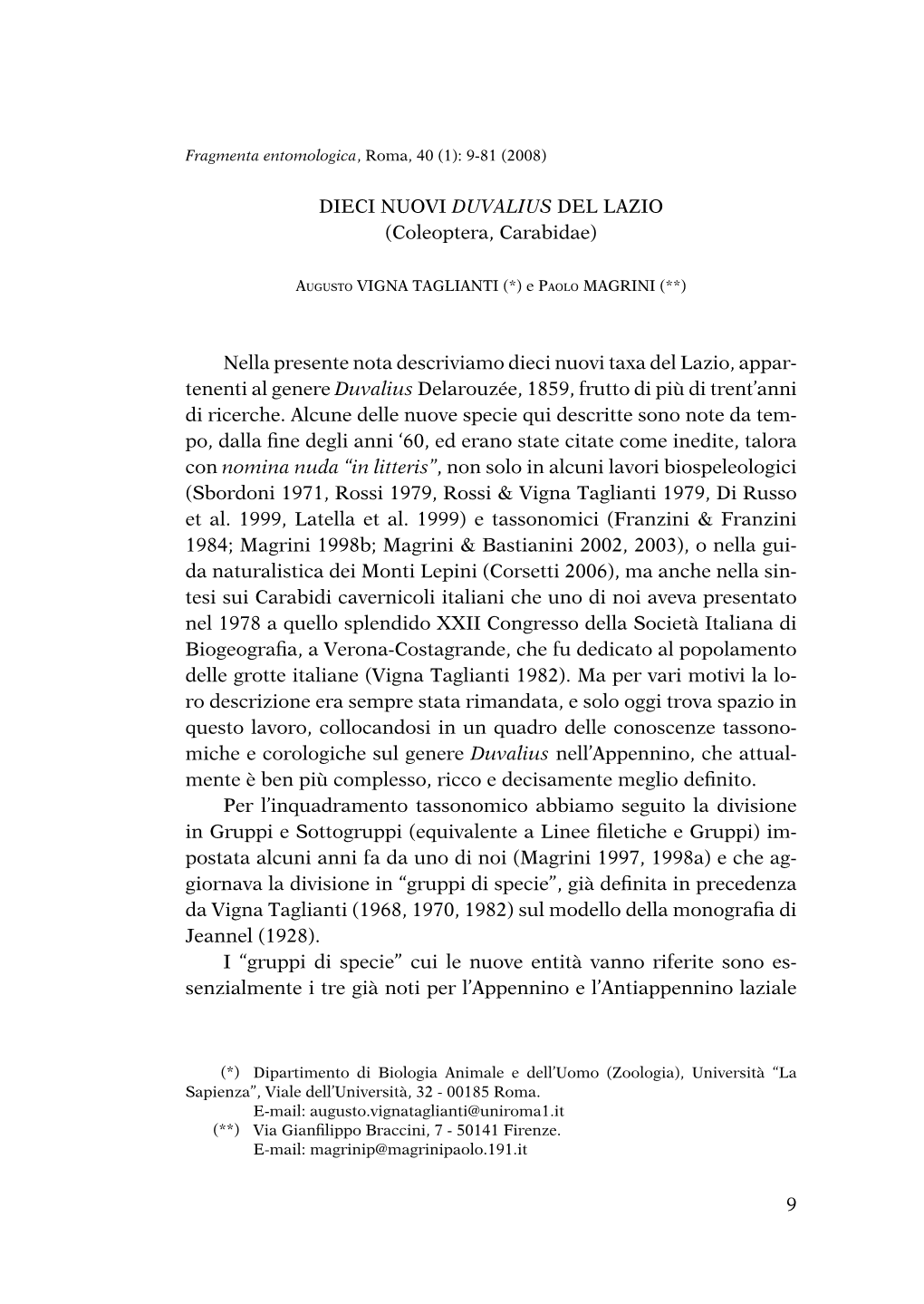 Nella Presente Nota Descriviamo Dieci Nuovi Taxa Del Lazio, Appar- Tenenti Al Genere Duvalius Delarouzée, 1859, Frutto Di Più Di Trent’Anni Di Ricerche