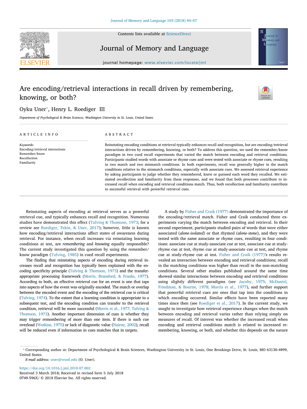 Are Encoding/Retrieval Interactions in Recall Driven by Remembering, Knowing, Or Both? T ⁎ Oyku Uner , Henry L