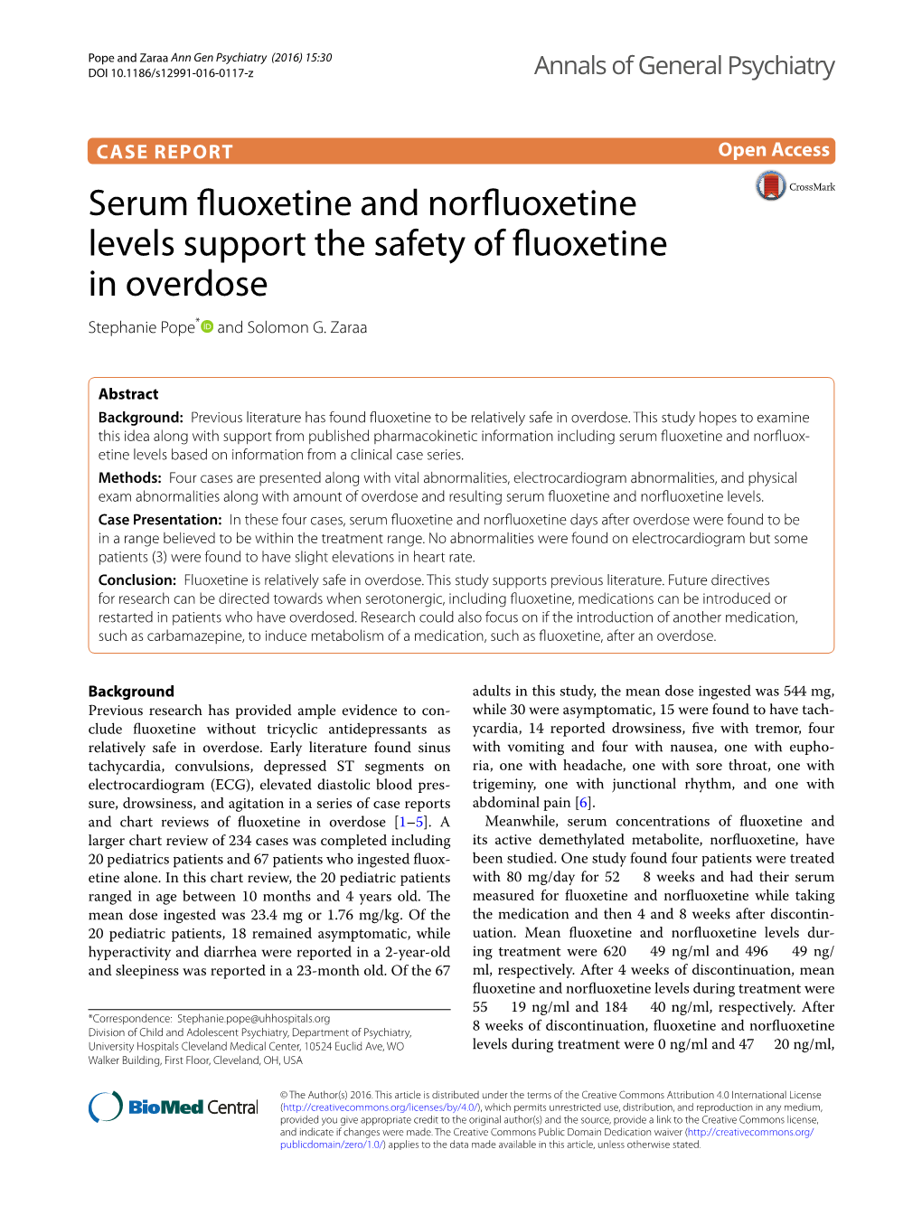 Serum Fluoxetine and Norfluoxetine Levels Support the Safety of Fluoxetine in Overdose Stephanie Pope* and Solomon G