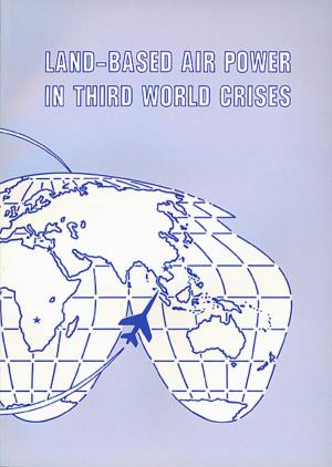Land-Based Airpower in Third World Crises