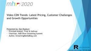 Video CDN Trends: Latest Pricing, Customer Challenges and Growth Opportunities