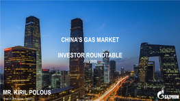 Mr. Kiril Polous China's Gas Market Investor Roundtable