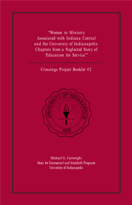 “Women in Ministry Associated with Indiana Central and the University of Indianapolis: Chapters from a Neglected Story of ‘Education for Service’”