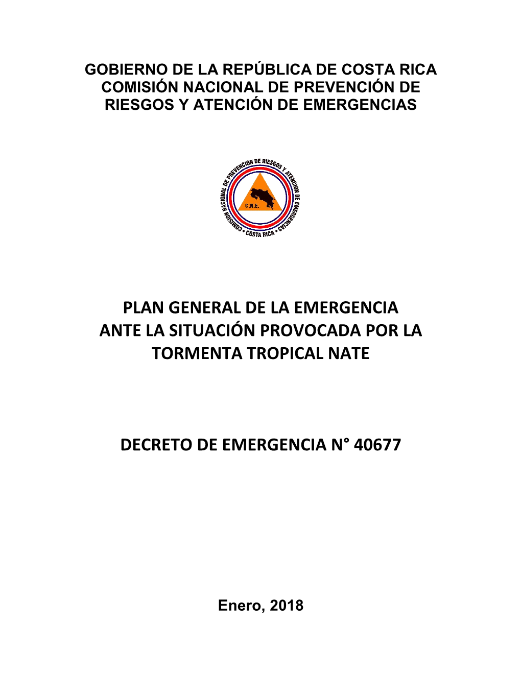 Plan General De La Emergencia. Ante La Situación Provocada Por La Tormenta Tropical Nate. Decreto De