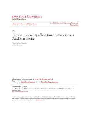 Electron Microscopy of Host Tissue Deterioration in Dutch Elm Disease Marion Edward Jones Jr
