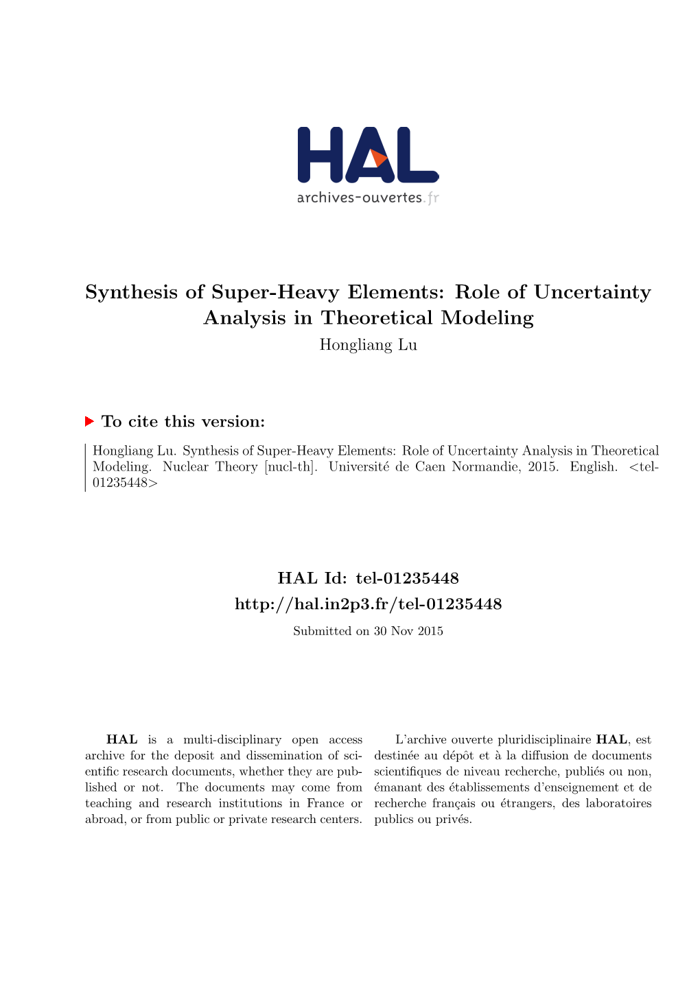 Synthesis of Super-Heavy Elements: Role of Uncertainty Analysis in Theoretical Modeling Hongliang Lu