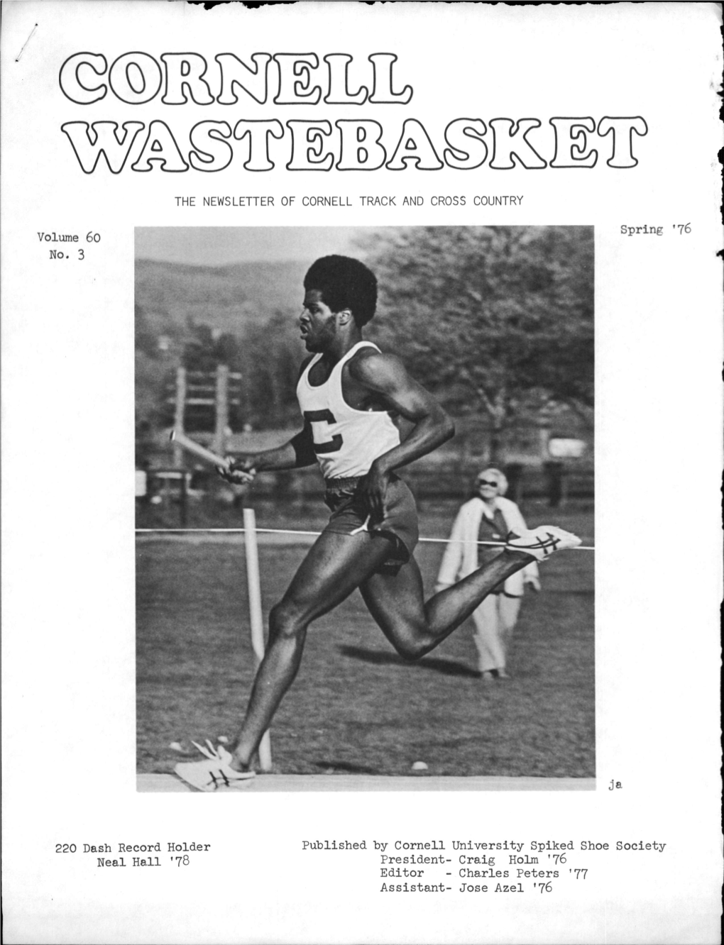 '76 220 Dash Record Holder Published Neal Hall '78 by Cornell University Spiked Shoe Society President