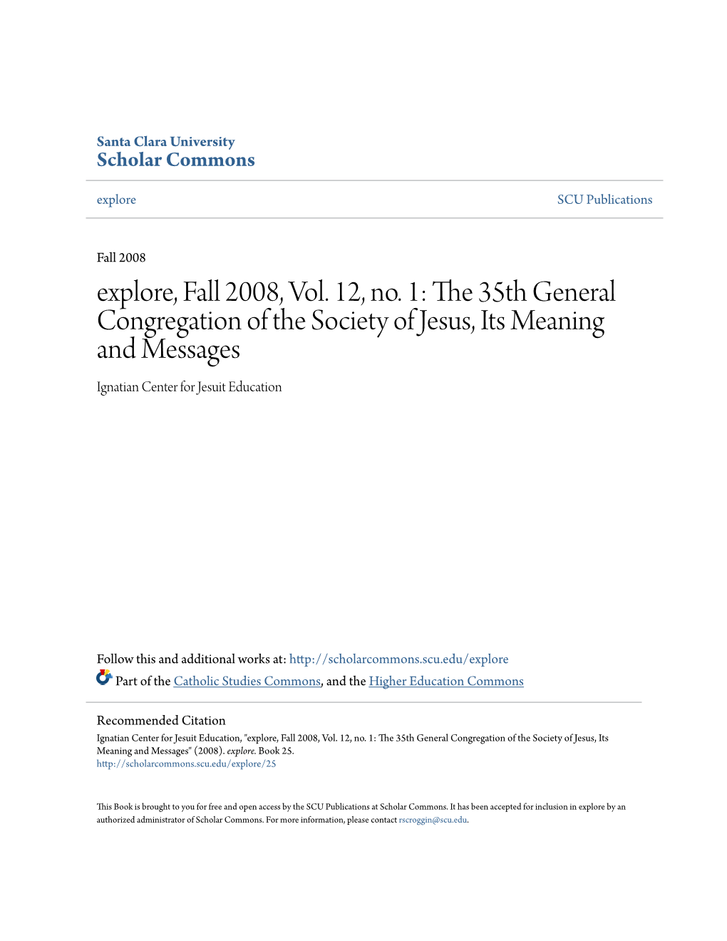 Explore, Fall 2008, Vol. 12, No. 1: the 35Th General Congregation of the Society of Jesus, Its Meaning and Messages Ignatian Center for Jesuit Education