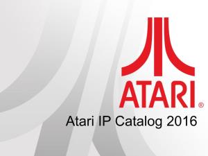Atari IP Catalog 2016 IP List (Highlighted Links Are Included in Deck)
