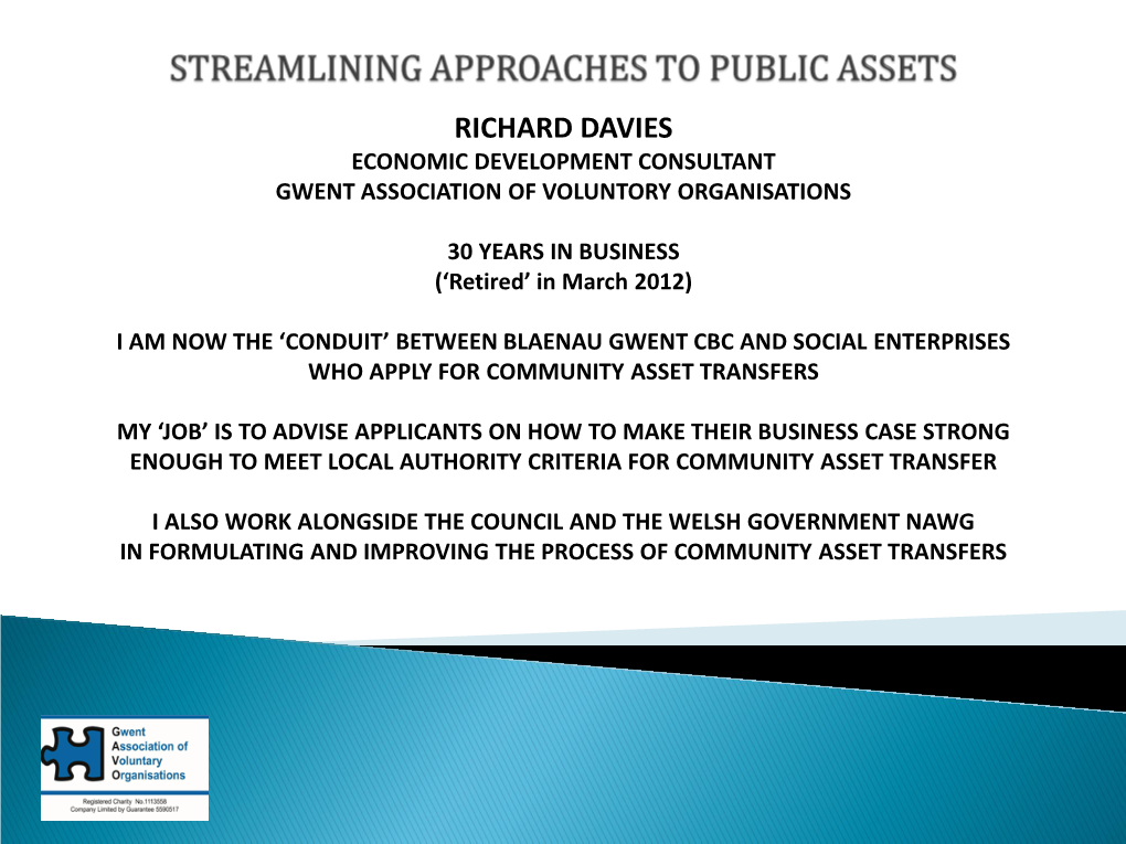 Richard Davies Economic Development Consultant Gwent Association of Voluntory Organisations