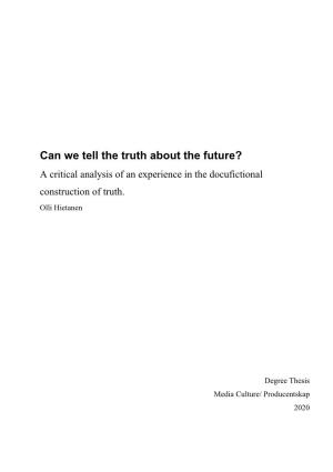 Can We Tell the Truth About the Future? a Critical Analysis of an Experience in the Docufictional Construction of Truth