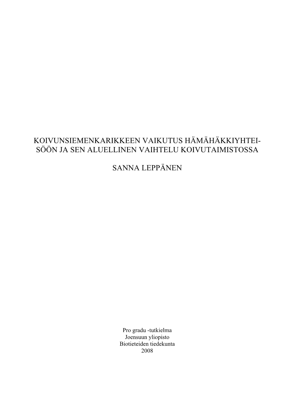 Koivunsiemenkarikkeen Vaikutus Hämähäkkiyhtei- Söön Ja Sen Aluellinen Vaihtelu Koivutaimistossa Sanna Leppänen