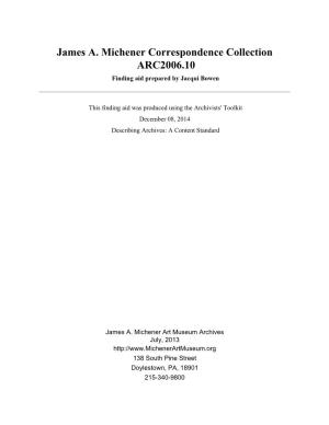 James A. Michener Correspondence Collection ARC2006.10 Finding Aid Prepared by Jacqui Bowen