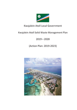 Kwajalein Atoll Solid Waste Management Plan 2019-2028