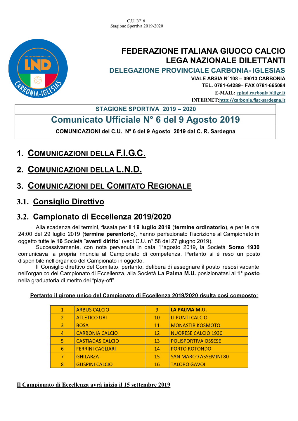 Comunicato Ufficiale N° 6 Del 9 Agosto 2019 COMUNICAZIONI Del C.U