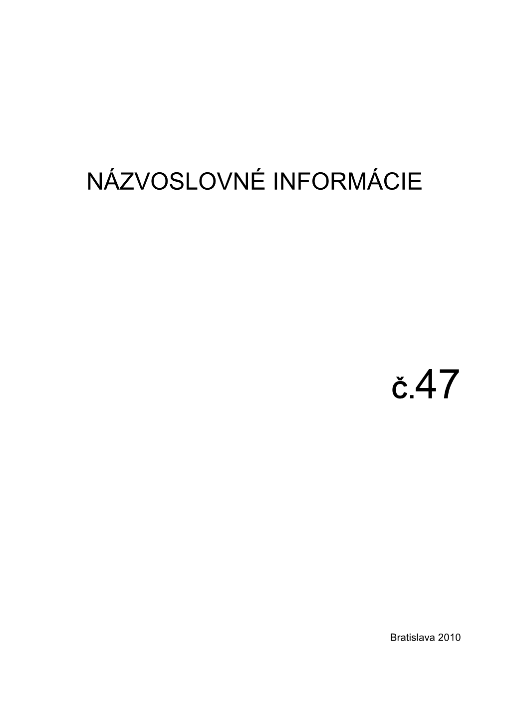 Názvoslovné Informácie Č.47