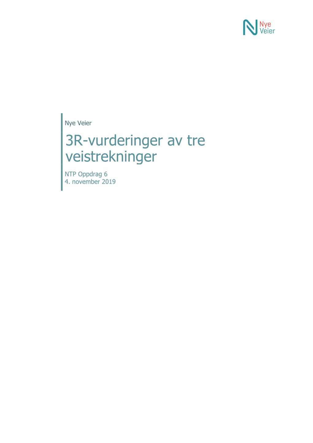 3R-Vurderinger Av Tre Veistrekninger (Nye Veier