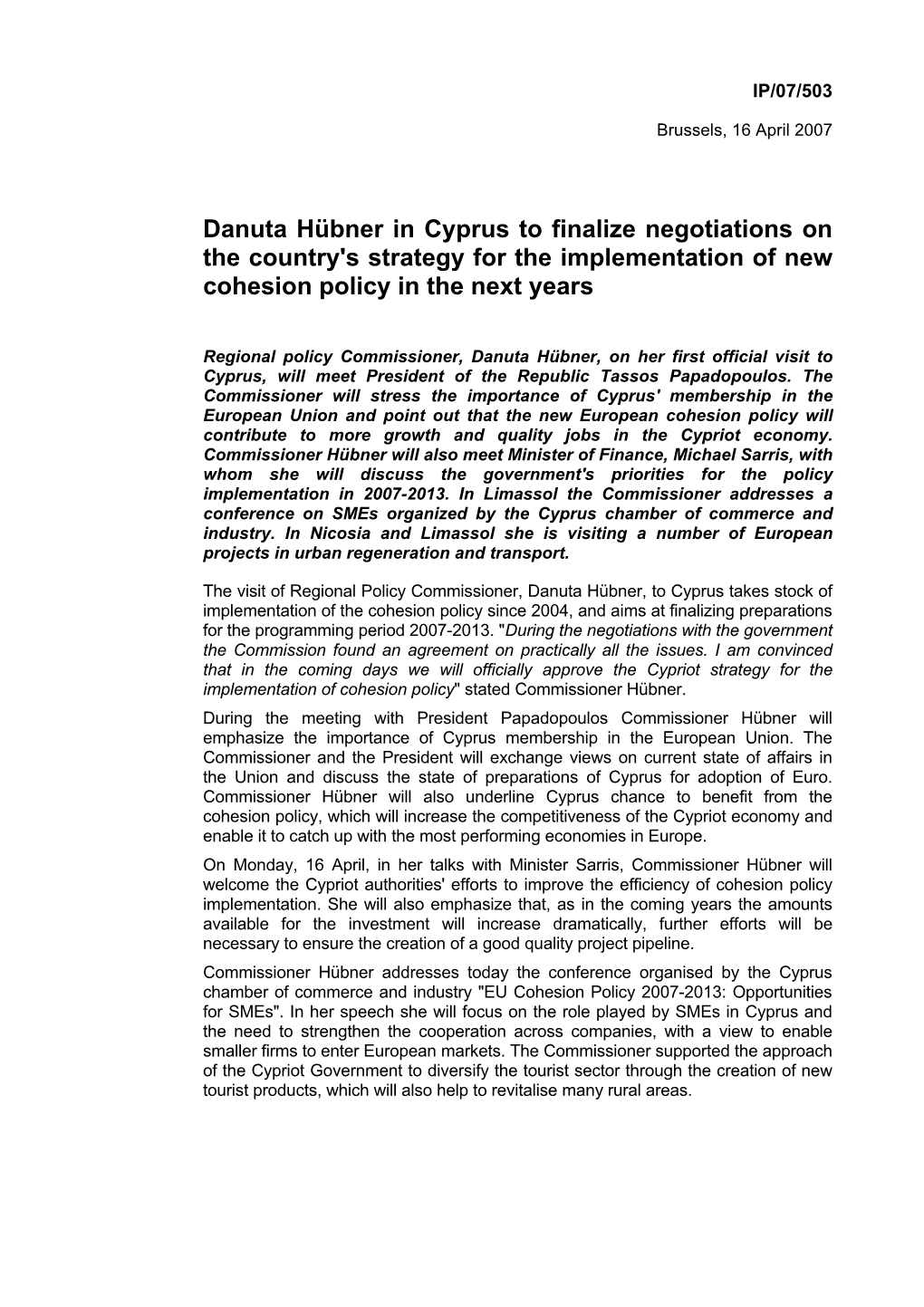 Danuta Hübner in Cyprus to Finalize Negotiations on the Country's Strategy for the Implementation of New Cohesion Policy in the Next Years