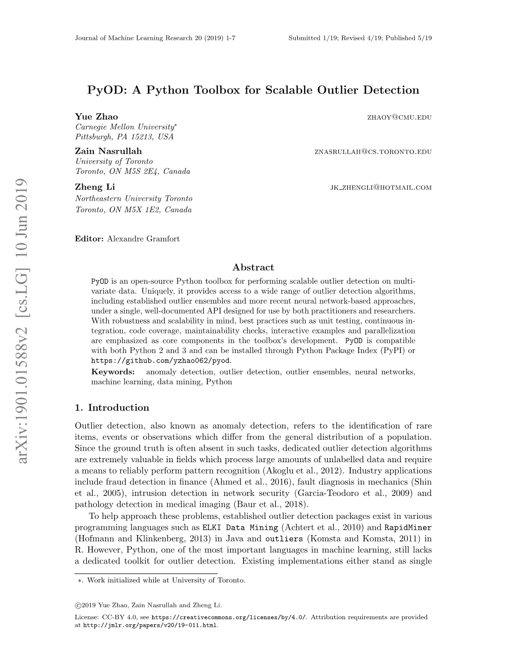 Arxiv:1901.01588V2 [Cs.LG] 10 Jun 2019 a Means to Reliably Perform Pattern Recognition (Akoglu Et Al., 2012)