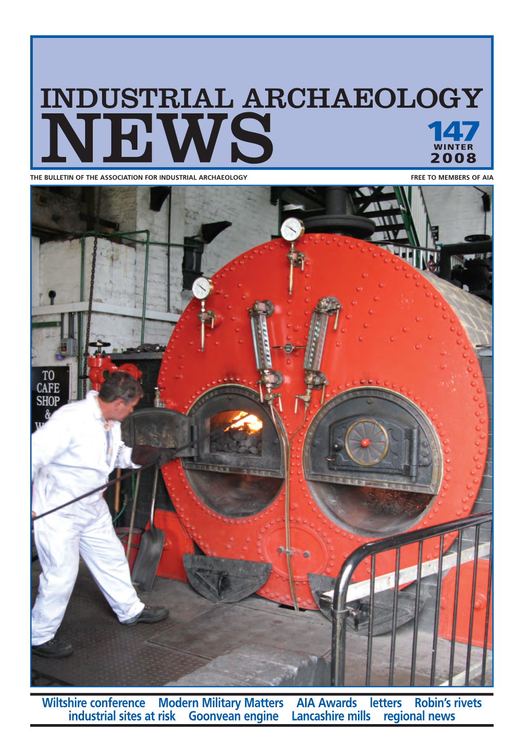147 Winter News 2008 the Bulletin of the Association for Industrial Archaeology Free to Members of Aia
