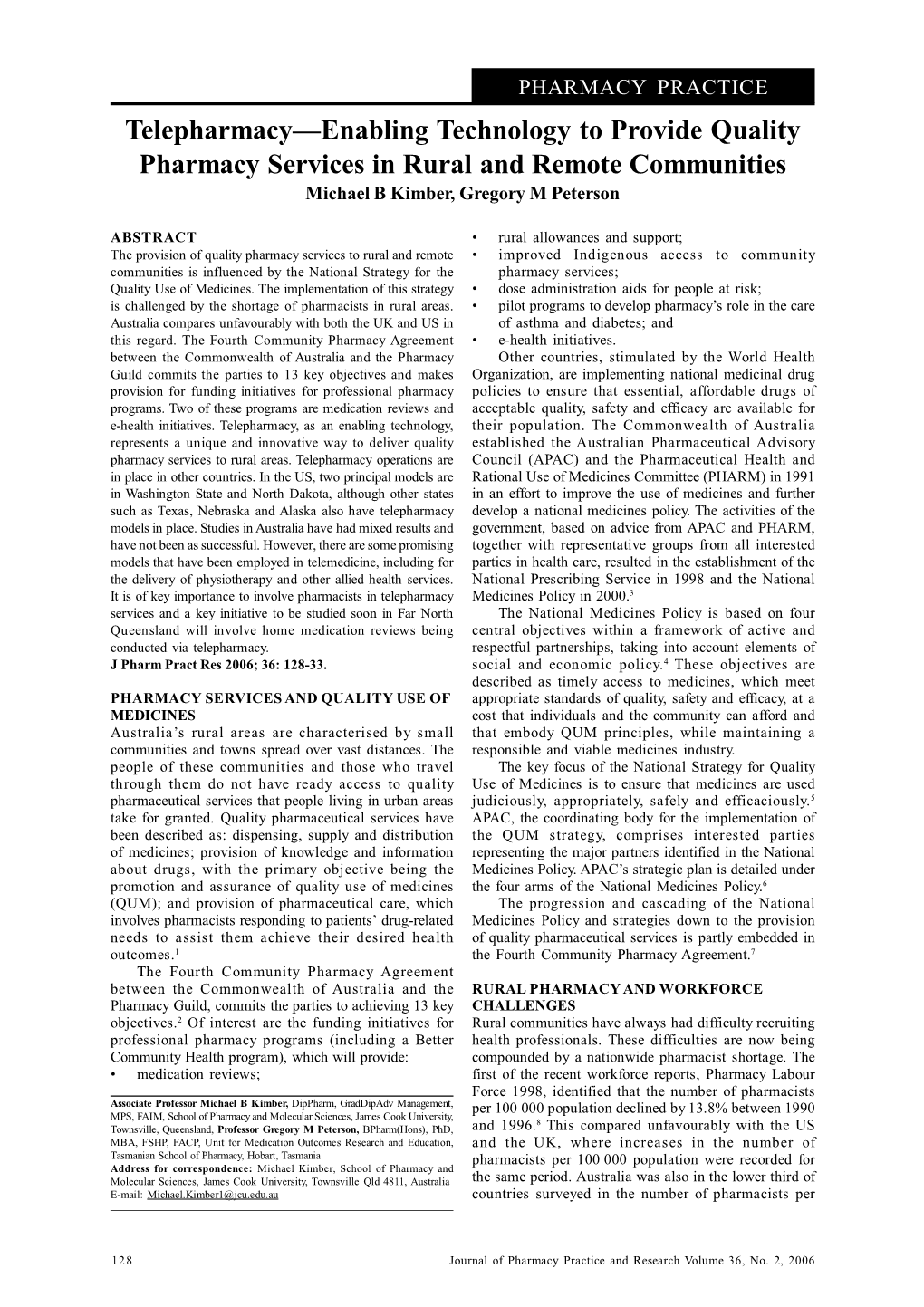 Telepharmacy—Enabling Technology to Provide Quality Pharmacy Services in Rural and Remote Communities Michael B Kimber, Gregory M Peterson