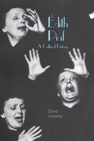 Édith Piaf: a Cultural History