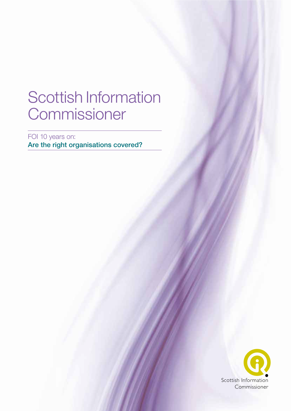 FOI 10 Years On: Are the Right Organisations Covered? Contents