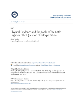 Physical Evidence and the Battle of the Little Bighorn: the Question of Interpretation Albert Winkler Brigham Young University - Provo, Albert Winkler@Byu.Edu