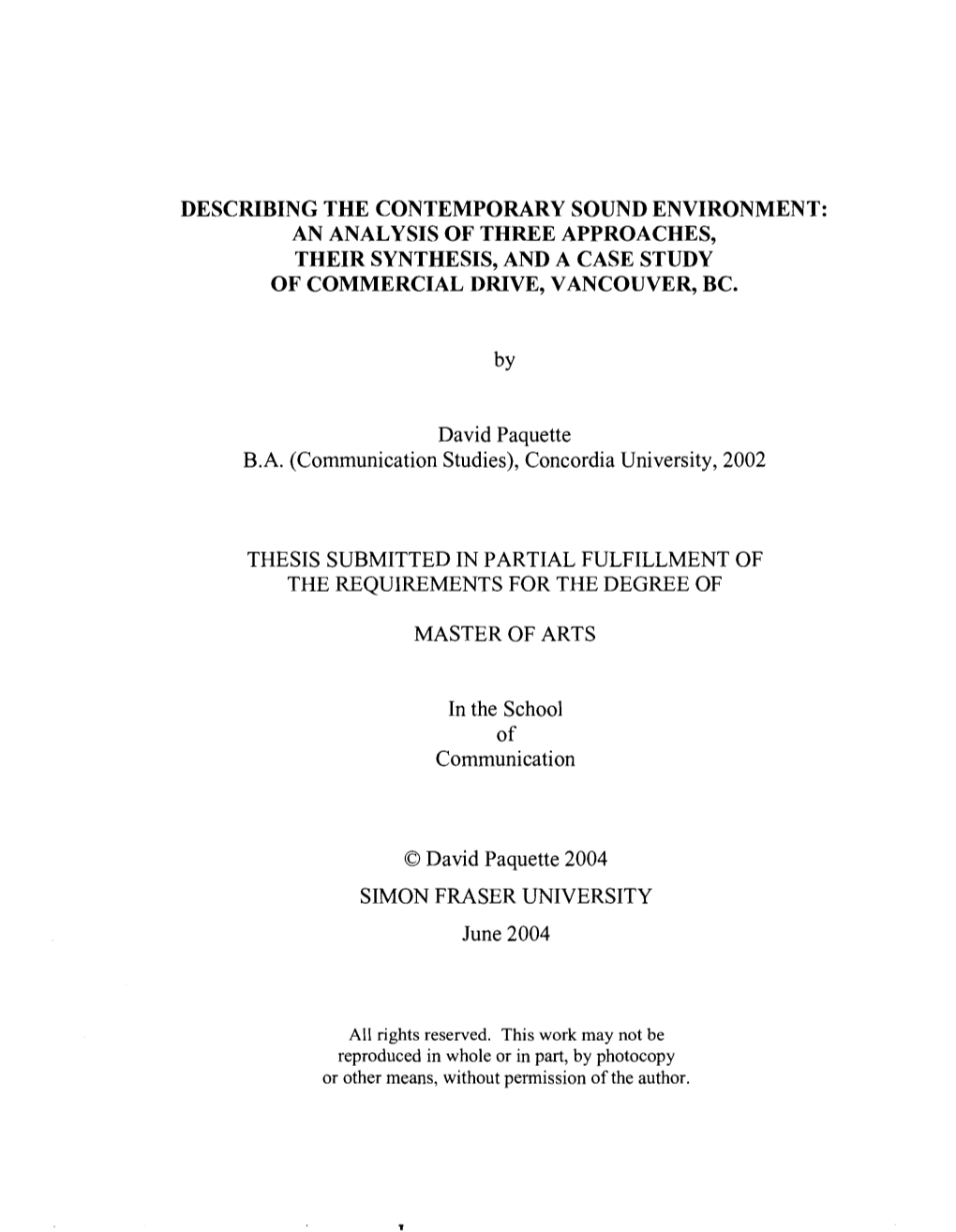 Describing the Contemporary Sound Environment: an Analysis of Three Approaches, Their Synthesis, and a Case Study of Commercial Drive, Vancouver, Bc