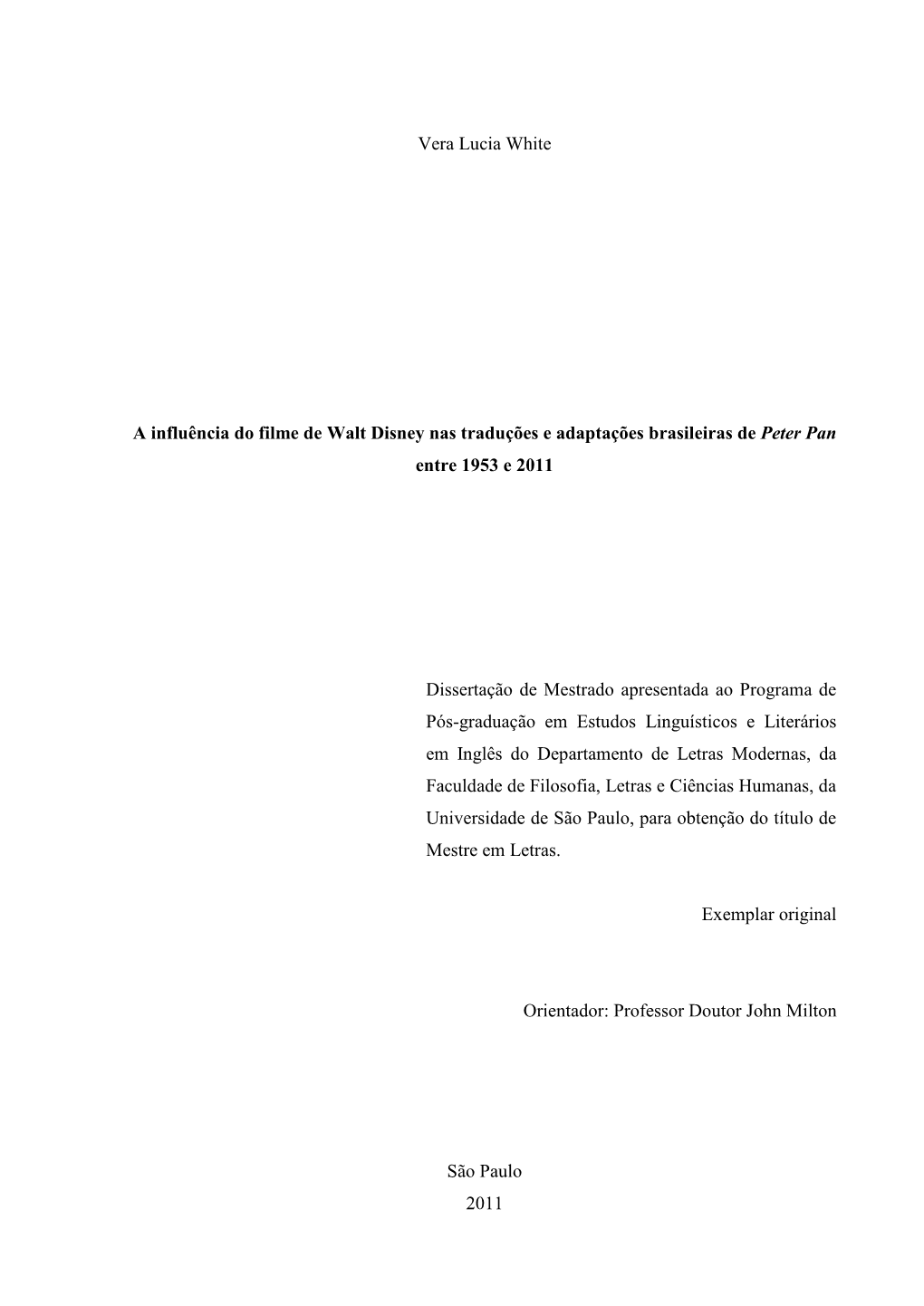 Vera Lucia White a Influência Do Filme De Walt Disney Nas Traduções E Adaptações Brasileiras De Peter Pan Entre 1953 E 2011