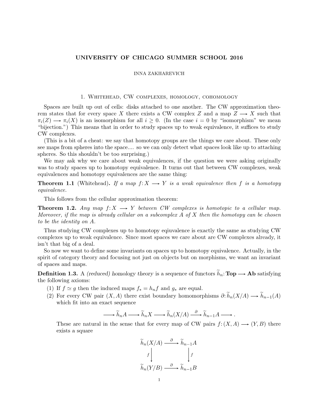 1. Whitehead, CW Complexes, Homology, Cohomology Spaces Are Built up out of Cells: Disks Attached to One Another