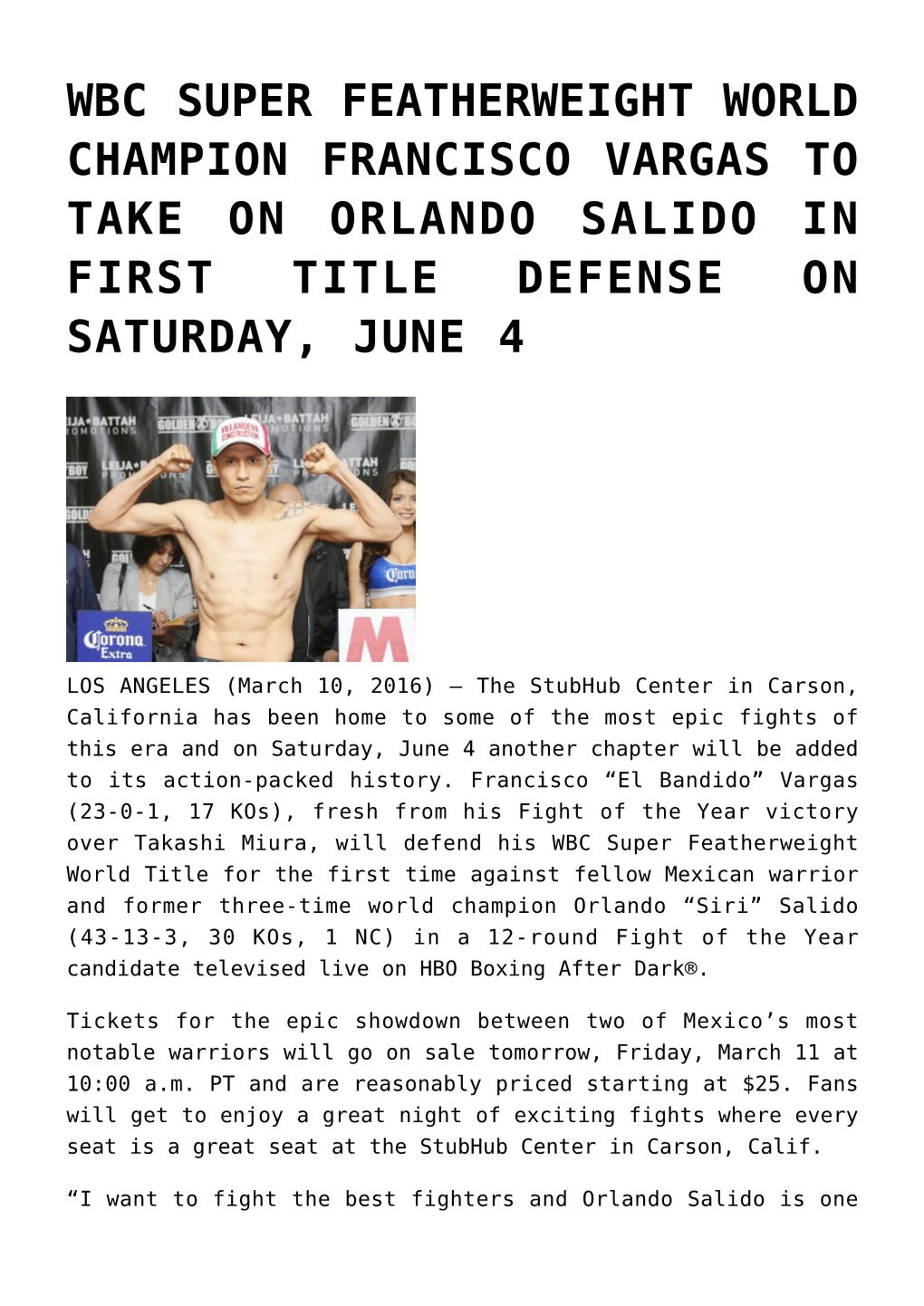Wbc Super Featherweight World Champion Francisco Vargas to Take on Orlando Salido in First Title Defense on Saturday, June 4