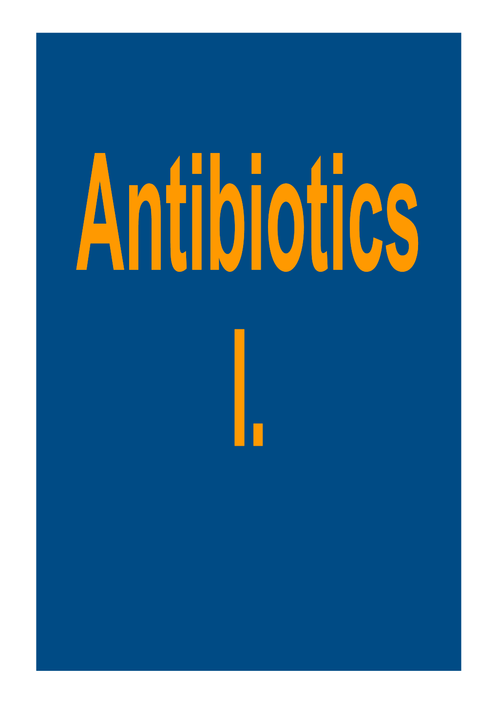 Antibiotics I