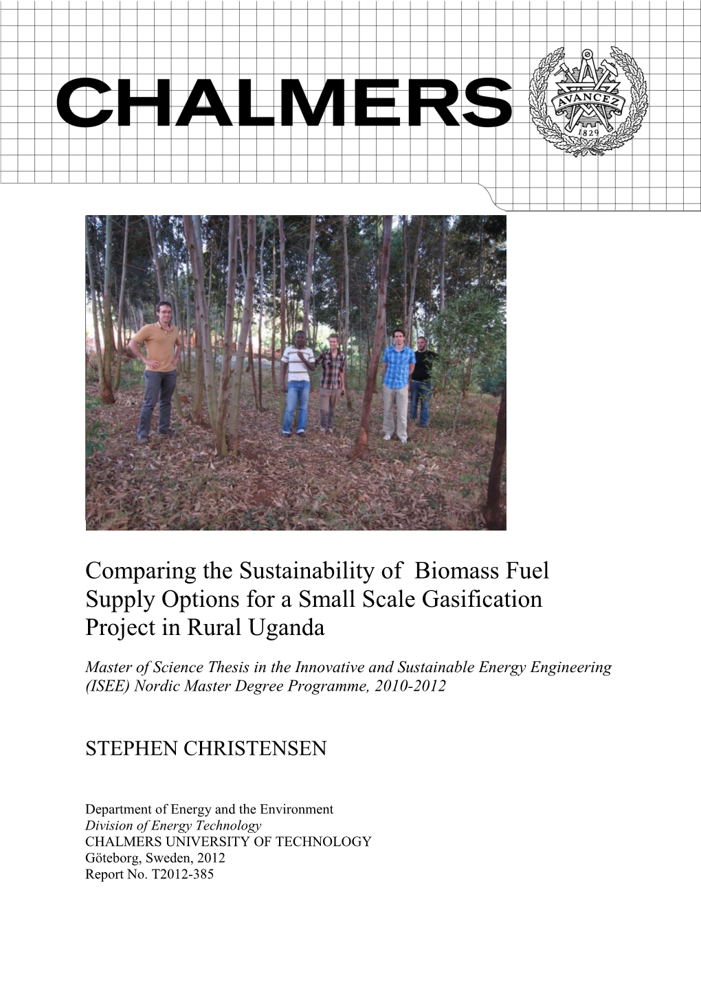Comparing the Sustainability of Biomass Fuel Supply Options for a Small Scale Gasification Project in Rural Uganda