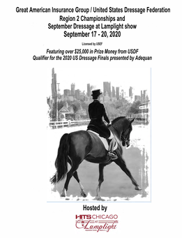 September 17 - 20, 2020 Licensed by USEF Featuring Over $25,000 in Prize Money from USDF Qualifier for the 2020 US Dressage Finals Presented by Adequan