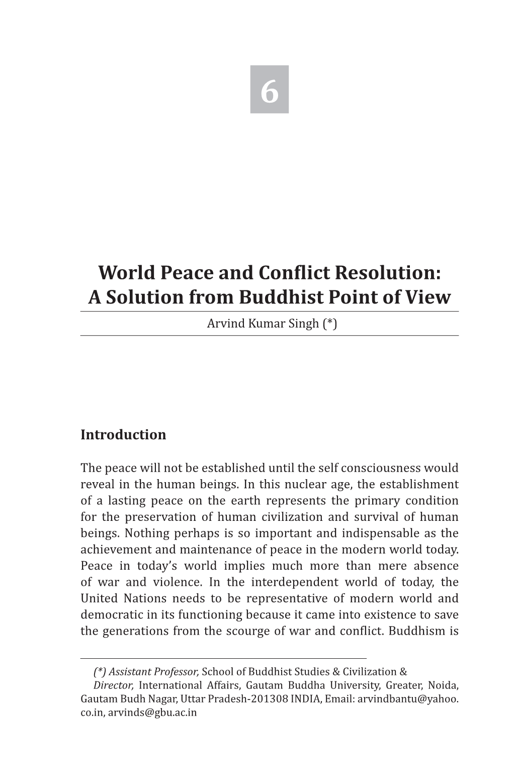 World Peace and Conflict Resolution: a Solution from Buddhist Point of View Arvind Kumar Singh (*)