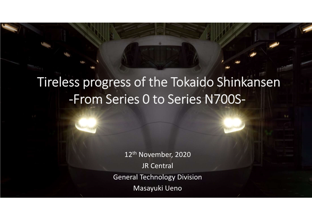 Tireless Progress of the Tokaido Shinkansen -From Series 0 to Series N700S