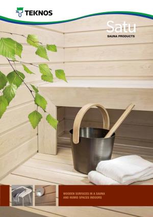 WOODEN SURFACES in a SAUNA and HUMID SPACES INDOORS SATU Protects and Finishes Wooden Surfaces in a Sauna