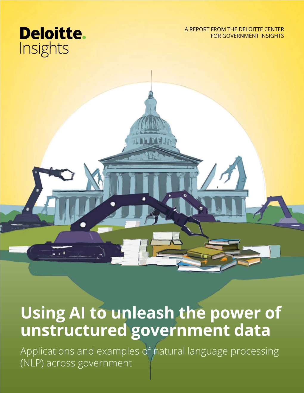Using AI to Unleash the Power of Unstructured Government Data