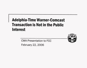Adelphia-Time Warner=Comcast Transaction Is Not in the Public I N Terest