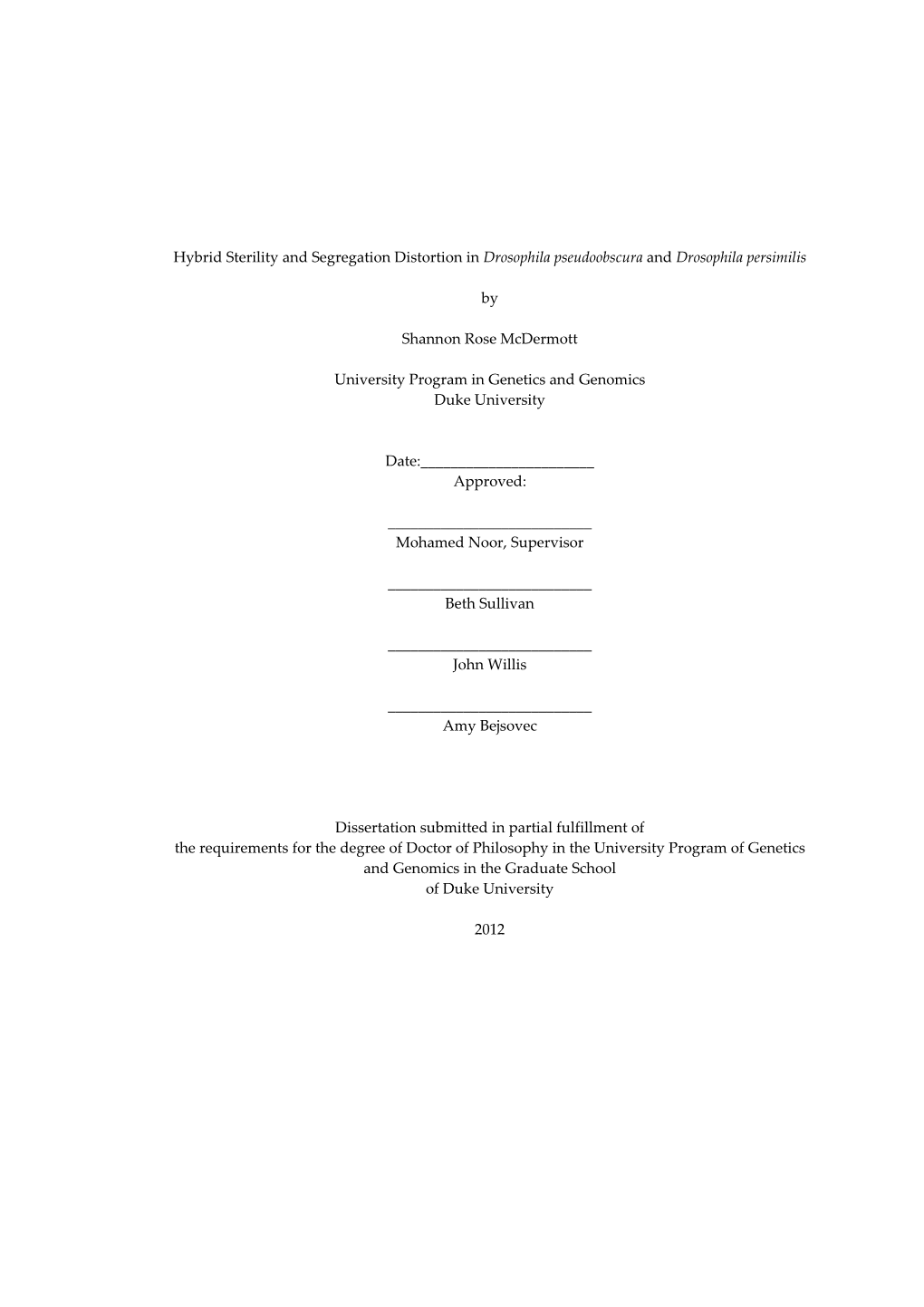 Hybrid Sterility and Segregation Distortion in Drosophila Pseudoobscura and Drosophila Persimilis