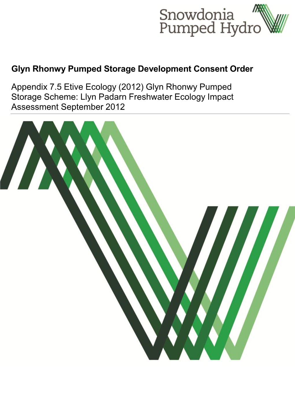 (2012) Glyn Rhonwy Pumped Storage Scheme: Llyn Padarn Freshwater Ecology Impact Assessment September 2012