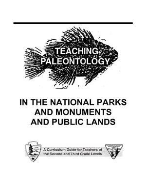 IN the NATIONAL PARKS and MONUMENTS and PUBLIC LANDS Teaching Paleontology in the National Parks and Monuments and Public Lands