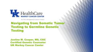 Navigating from Somatic Tumor Testing to Germline Genetic Testing